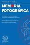 Memória Fotográfica: Técnicas de Memória Básicas e Avançadas para Melhorar a Memória - Regras Mnemônicas e Estratégias para Melhorar a Memo